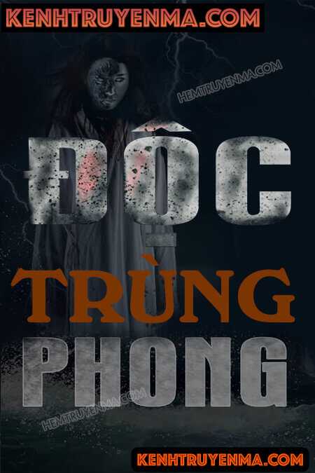 Nghe truyện Độc Trùng Phong
