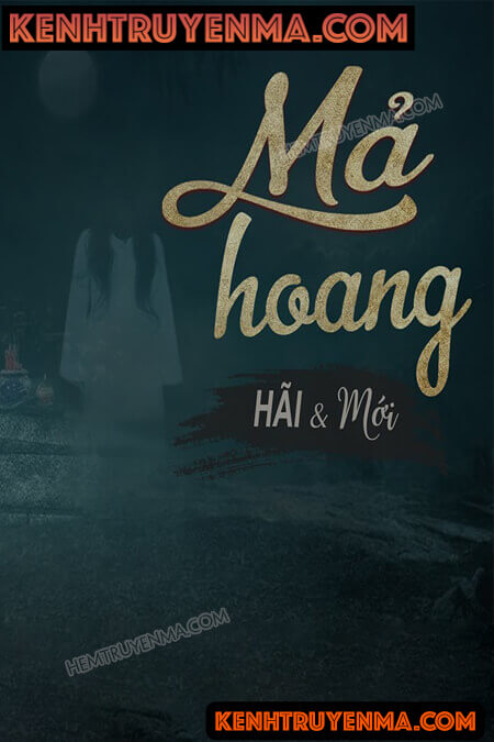 Nghe truyện Mả Hoang