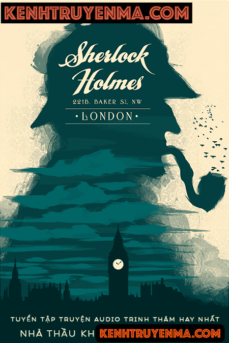Nghe truyện Nhà Thầu Khoáng Ở North Hut - Tuyển Tập Sherlock Holmes