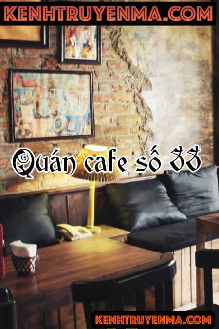Nghe truyện Truyện ma kinh dị - Quán cafe 88