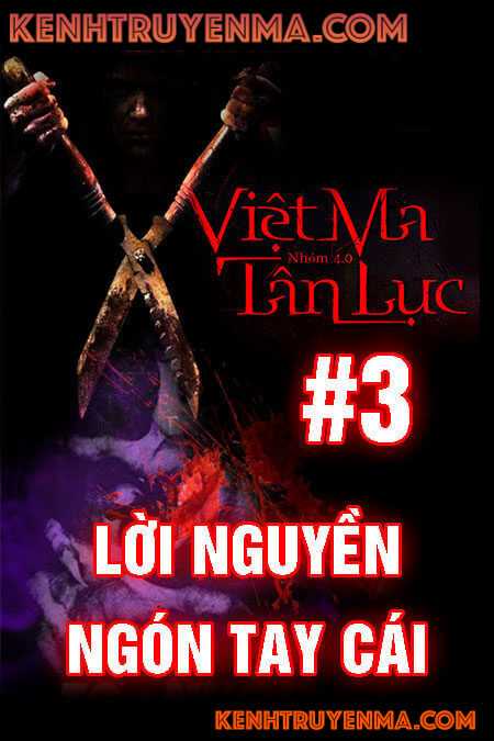 Nghe truyện Việt ma tân lục 3 : Lời nguyền ngón tay cái