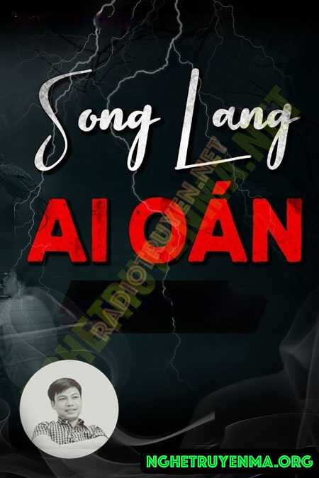 Nghe truyện Song Lang Ai Oán