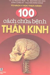 Nghe truyện 100 Cách Chữa Bệnh Thần Kinh