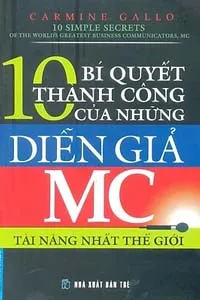 Nghe truyện 10 Bí Quyết Thành Công Của Những Diễn Giả MC Tài Năng Nhất...