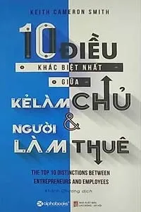 Nghe truyện 10 Điều Khác Biệt Nhất Giữa Kẻ Làm Chủ và Người Làm Thuê