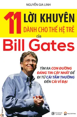 Nghe truyện 11 Lời Khuyên Dành Cho Thế Hệ Trẻ Của Bill Gates