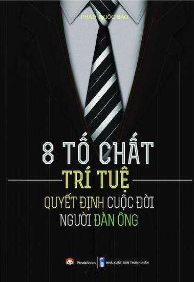 Nghe truyện 8 Tố Chất Trí Tuệ Quyết Định Cuộc Đời Người Đàn Ông