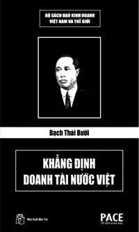 Nghe truyện Bạch Thái Bưởi Khẳng Định Doanh Tài Nước Việt