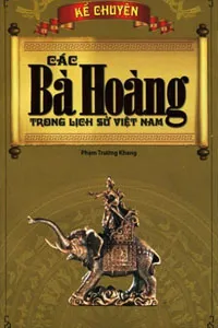 Nghe truyện Các Bà Hoàng Trong Lịch Sử Việt Nam