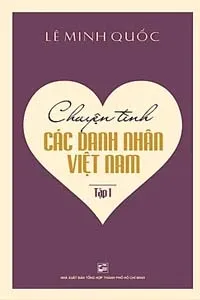Nghe truyện Chuyện Tình Các Danh Nhân Việt Nam 1