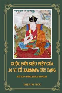 Nghe truyện Cuộc Đời Siêu Việt Của 16 Vị Tổ Karmapa Tây Tạng