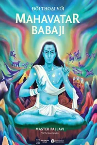 Nghe truyện Đối Thoại Với Mahavatar Babaji