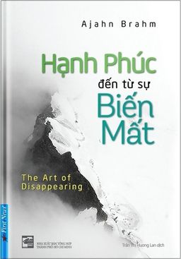 Nghe truyện Hạnh Phúc Đến Từ Sự Biến Mất - Ajahn Brahm