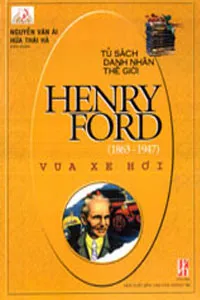 Nghe truyện Henry Ford, Vua Xe Hơi