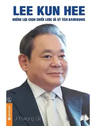Nghe truyện Lee Kun Hee - Kỳ Tích Samsung