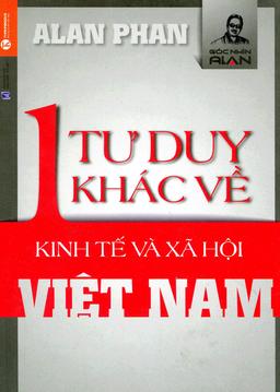 Nghe truyện Một Tư Duy Khác Về Kinh Tế Và Xã Hội Việt Nam