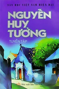 Nghe truyện Nguyễn Huy Tưởng Tuyển Tập