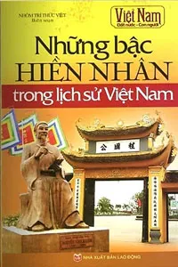 Nghe truyện Những Bậc Hiền Nhân Trong Lịch Sử Việt Nam