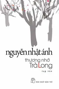 Nghe truyện Thương Nhớ Trà Long - Nguyễn Nhật Ánh