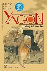 Nghe truyện Yagon, Những Kẻ Vô Cảm