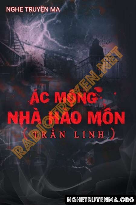 Nghe truyện Ác Mộng Nhà Hào Môn - Nguyễn Huy