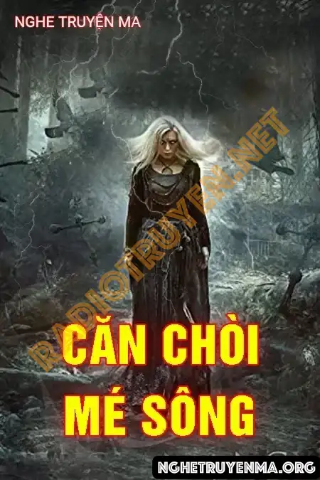 Nghe truyện Căn Chòi Mé Sông - Duy Thuận