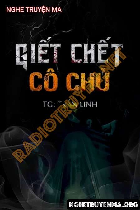 Nghe truyện G.iết Chết Cô Chủ Nhỏ - Duy Thuận