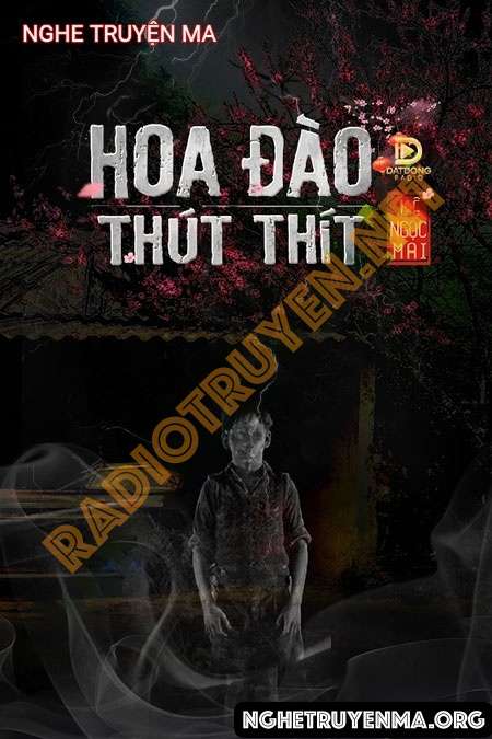 Nghe truyện Hoa Đào Thút Thít - Nguyễn Huy
