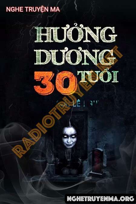 Nghe truyện Hưởng Dương 30 Tuổi - Duy Thuận
