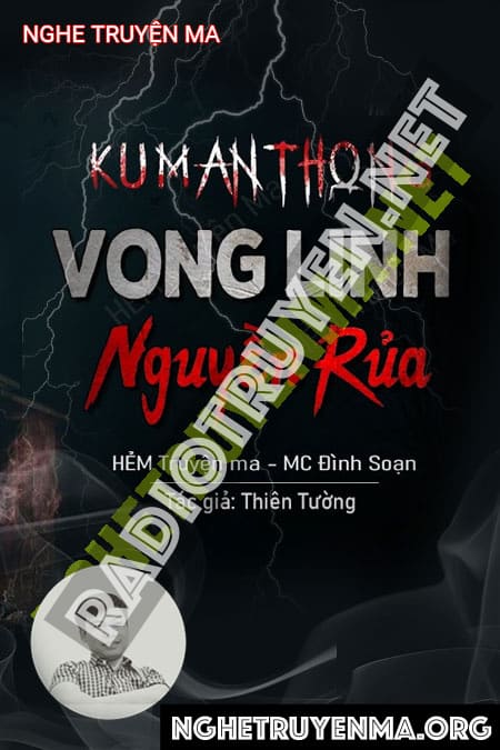 Nghe truyện Kumanthong Vong Linh Nguyền R.ủa