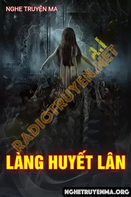 Nghe truyện Làng Huyết Lân - Nguyễn Huy