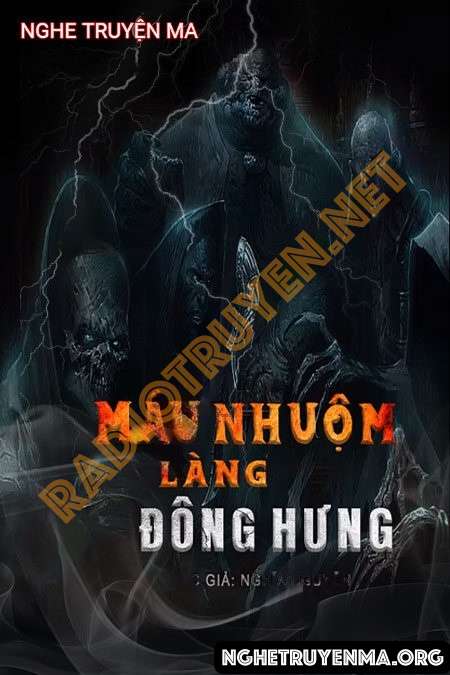 Nghe truyện Máu Nhuộm Làng Đông Hưng - Duy Thuận