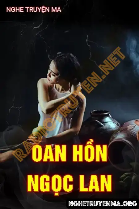 Nghe truyện Oan Hồn Ngọc Lan - Nguyễn Huy