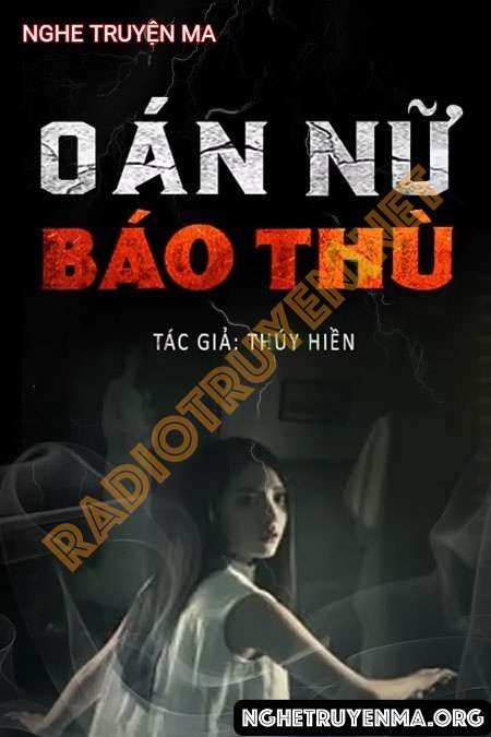 Nghe truyện Oán Nữ Báo Thù - Duy Thuận