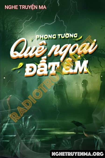 Nghe truyện Quê Ngoại Đất Âm - Nguyễn Huy