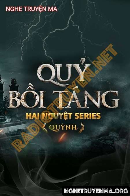 Nghe truyện Quỷ Bồi Táng - Nguyễn Huy
