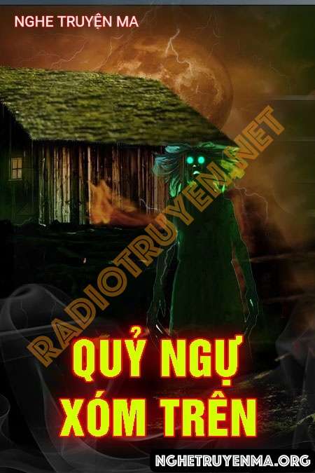 Nghe truyện Quỷ Ngự Xóm Trên - Nguyễn Huy