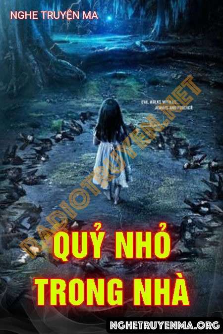 Nghe truyện Quỷ Nhỏ Trong Nhà - Nguyễn Huy