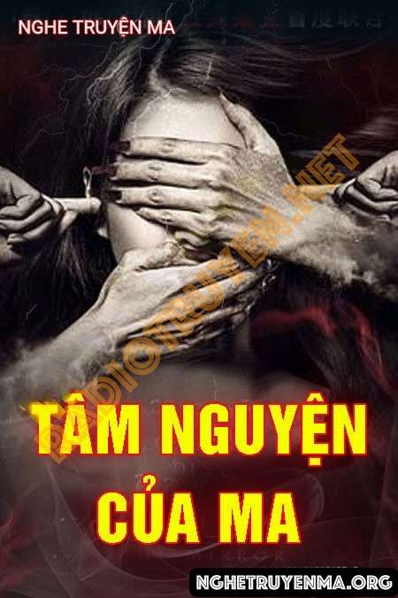 Nghe truyện Tâm Nguyện Của Ma - Nguyễn Huy