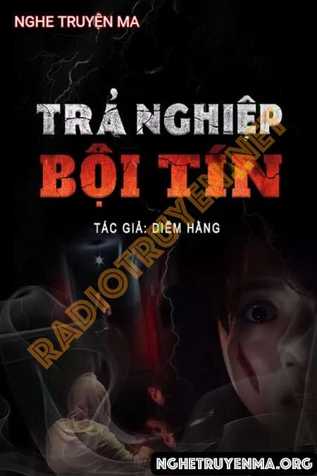 Nghe truyện Trả Nghiệp Bội Tín - Duy Thuận
