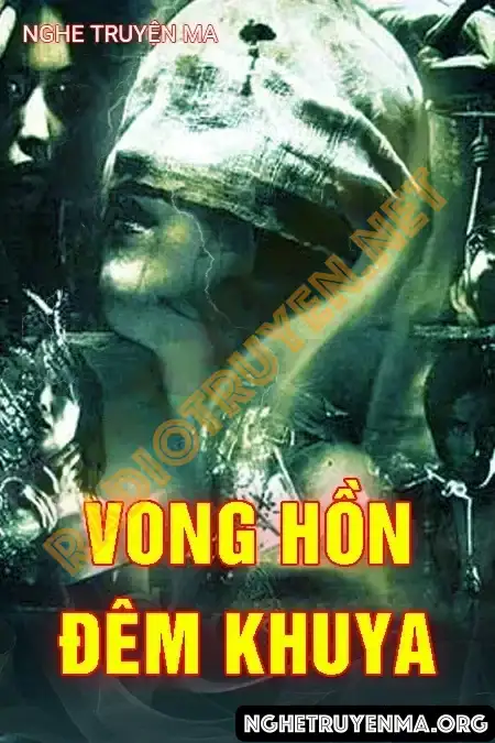 Nghe truyện Vong Hồn Đêm Khuya - Nguyễn Huy