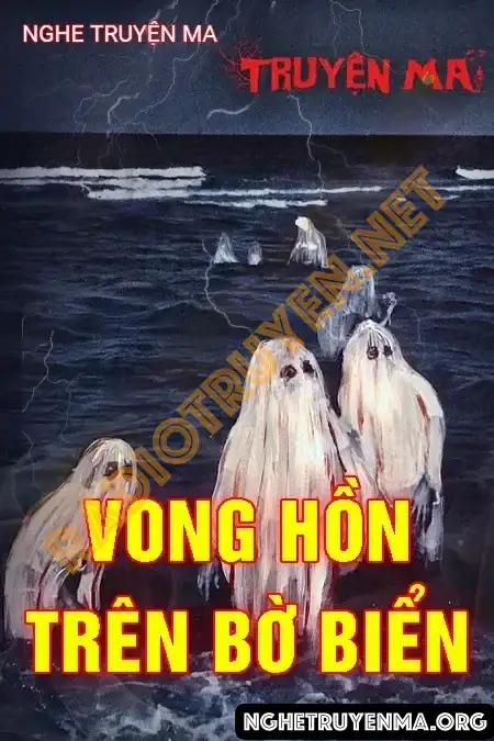 Nghe truyện Vong Hồn Bên Bờ Biển - Nguyễn Huy