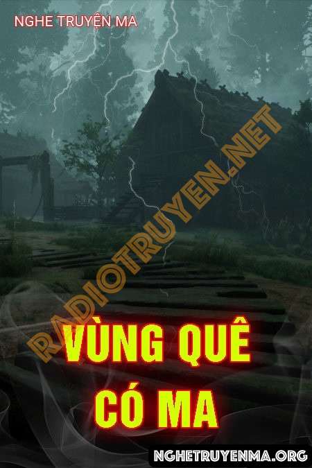 Nghe truyện Vùng Quê Có Ma - Nguyễn Huy