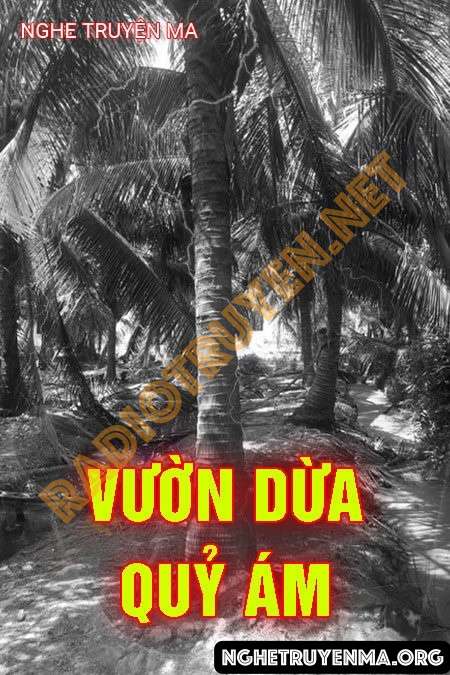 Nghe truyện Vườn Dừa Quỷ Ám - Nguyễn Huy