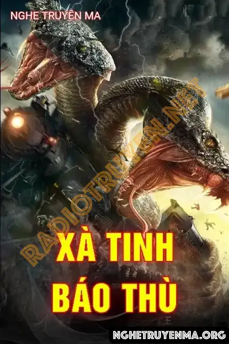 Nghe truyện Xà Tinh Báo Thù - Nguyễn Huy