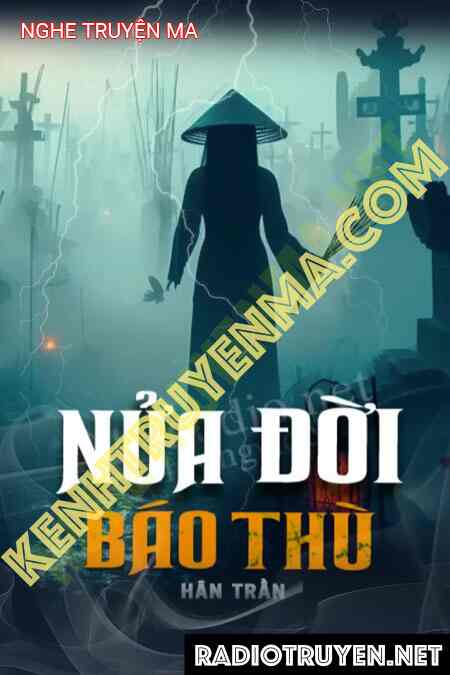 Nghe truyện Nửa Đời Báo Thù