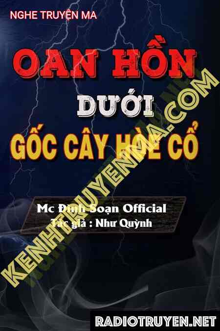 Nghe truyện Oan Hồn Dưới Gốc Cây Hòe Cổ