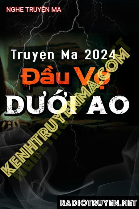 Nghe truyện Đầu Vợ Dưới Ao