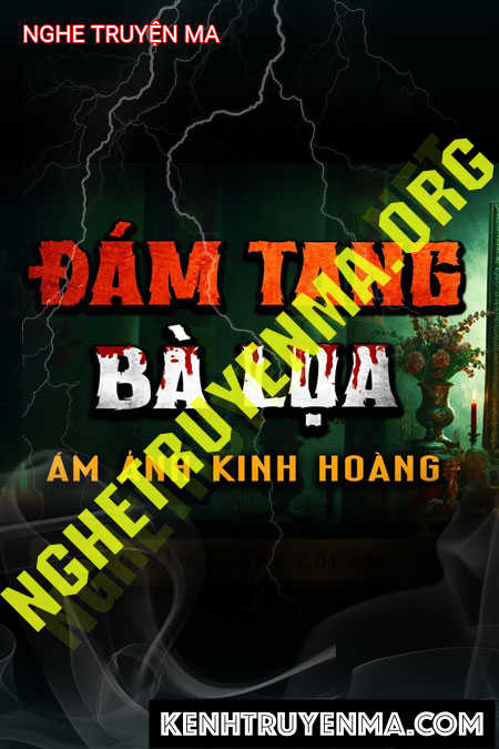 Nghe truyện Đám Tang Bà Lụa