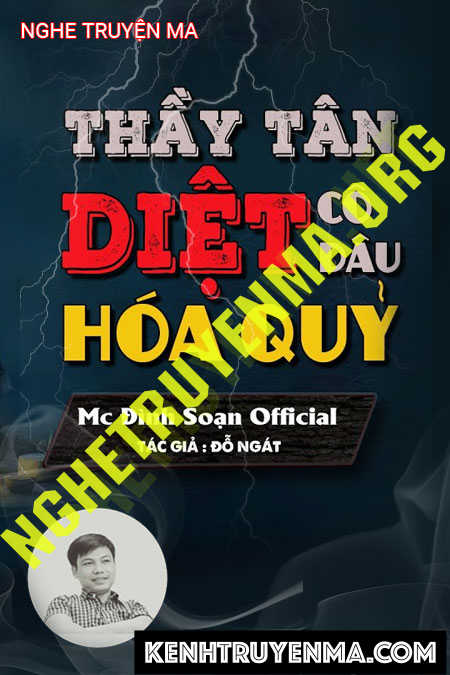 Nghe truyện Thầy Tân Diệt Cô Dâu Hóa Quỷ